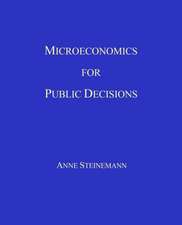 Microeconomics for Public Decisions