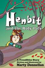 Henbit and the Roly Poly: Where Ignorance and Cowardice Collide