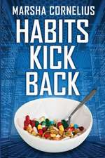 Habits Kick Back