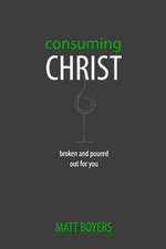 Consuming Christ