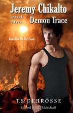 Jeremy Chikalto and the Demon Trace: A Child's Life with Cancer