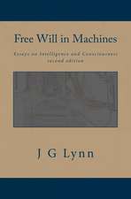 Free Will in Machines: Essays on Intelligence and Consciousness