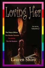 Loving Her, Volume 2: Conflagration