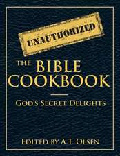 The Unauthorized Bible Cookbook