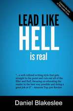 Lead Like Hell Is Real