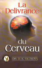 La Delivrance Du Cerveau