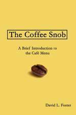 The Coffee Snob