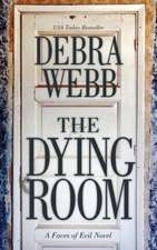 The Dying Room: A Faces of Evil Novel