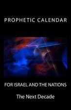 Prophetic Calendar for Israel and the Nations