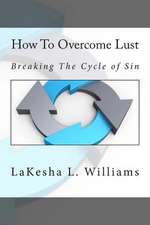 How to Overcome Lust