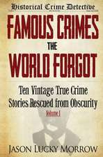 Famous Crimes the World Forgot