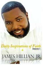 James Hillian Jr. Daily Inspirations of Faith