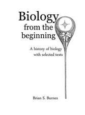 Biology from the Beginning