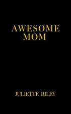 Awesome Mom