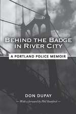 Behind the Badge in River City