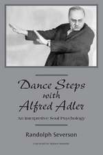 Dance Steps with Alfred Adler: An Interpretive Soul Psychology