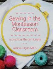 Sewing in the Montessori Classroom