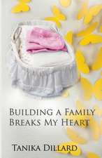 Building a Family Breaks My Heart: Spring 2015