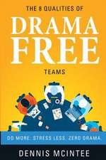 The 8 Qualities of Drama Free Teams