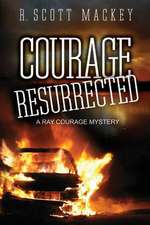 Courage Resurrected