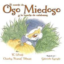 El Cuento de Oso Miedoso y La Huerta de Calabazas