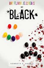 Any Flavor Jellybeans But Black