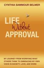 Life Without Approval