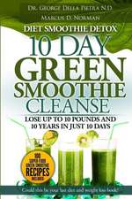 Diet Smoothie Detox, 10 Day Green Smoothie Cleanse