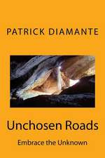 Unchosen Roads