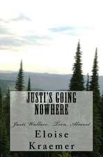 Justi's Going Nowhere