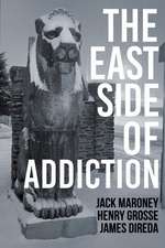 The East Side of Addiction