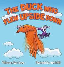 The Duck Who Flew Upside Down