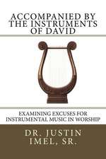 Accompanied by the Instruments of David