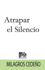 Atrapar El Silencio