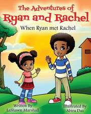 The Adventures of Ryan & Rachel When Ryan met Rachel