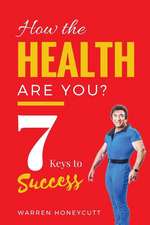 How The Health Are You?