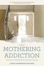 Mothering Addiction