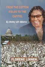 From the Cotton Fields to the Capitol