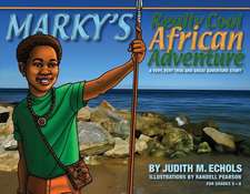 Marky's Really Cool African Adventure: Volume 1