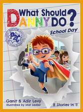 What Should Danny Do? School Day