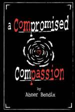 A Compromised Compassion