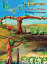 Wildes, C: Trees Please