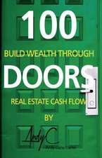 100 Doors: Building Wealth Through Real Estate Cash Flow