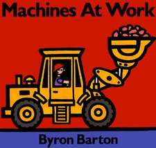 Barton, B: Machines at Work Board Book