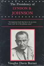 The Presidency of Lyndon B. Johnson