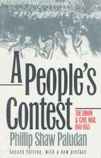 A People's Contest: The Union and Civil War, 1861-1865 Second Edition, with a New Preface