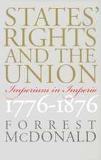 States' Rights and the Union: Imperium in Imperio, 1776-1876