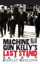 Machine Gun Kelly's Last Stand