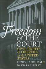 Freedom and the Court: Civil Rights and Liberties in the United States