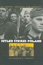 Hitler Strikes Poland: Blitzkrieg, Ideology, and Atrocity